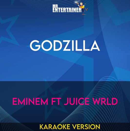 Godzilla - Eminem ft Juice WRLD (Karaoke Version) from Mr Entertainer Karaoke