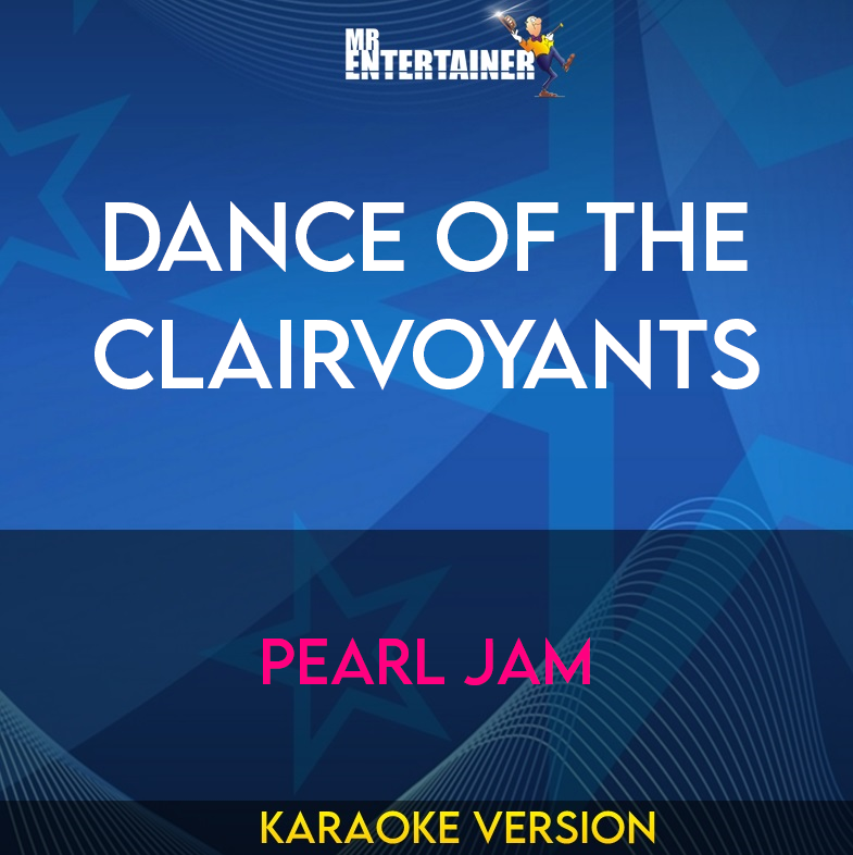 Dance Of The Clairvoyants - Pearl Jam (Karaoke Version) from Mr Entertainer Karaoke