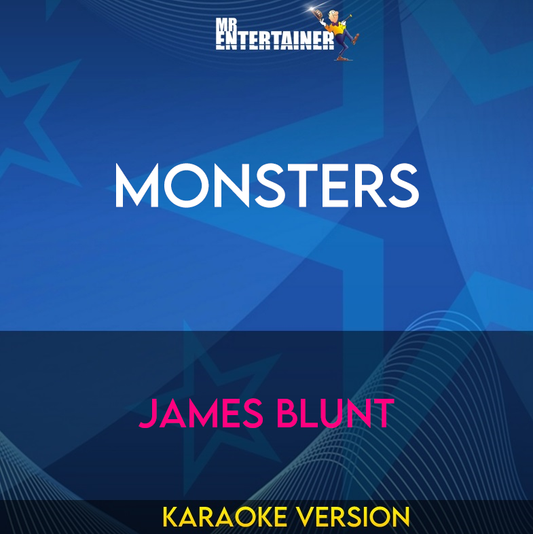Monsters - James Blunt (Karaoke Version) from Mr Entertainer Karaoke
