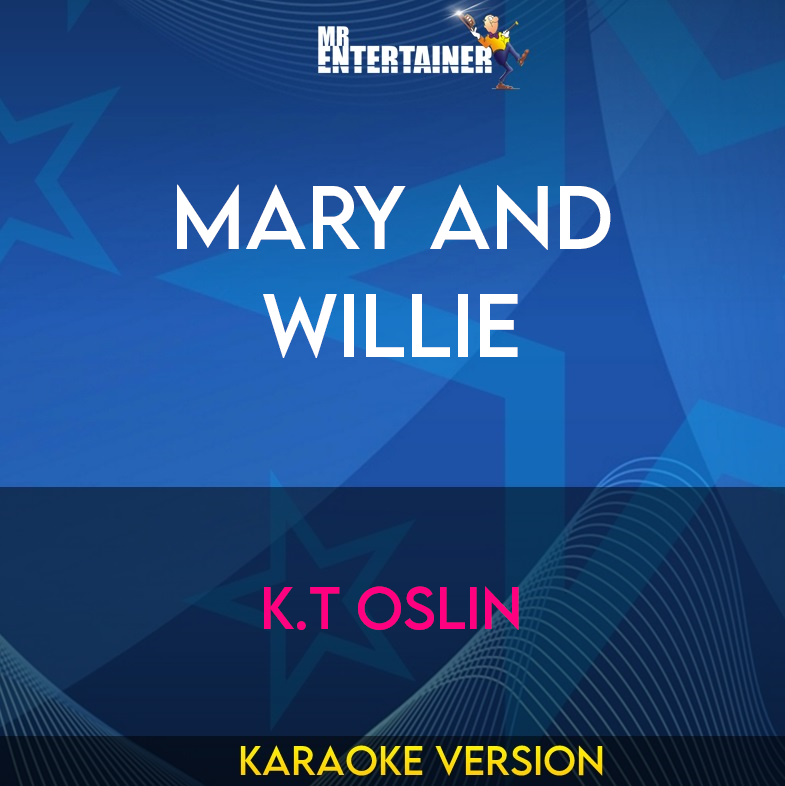 Mary And Willie - K.T Oslin (Karaoke Version) from Mr Entertainer Karaoke