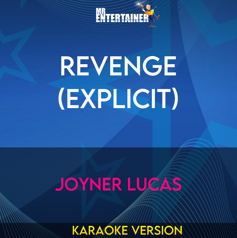 Revenge (explicit) - Joyner Lucas (Karaoke Version) from Mr Entertainer Karaoke