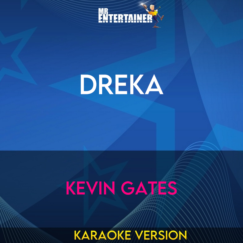 Dreka - Kevin Gates (Karaoke Version) from Mr Entertainer Karaoke