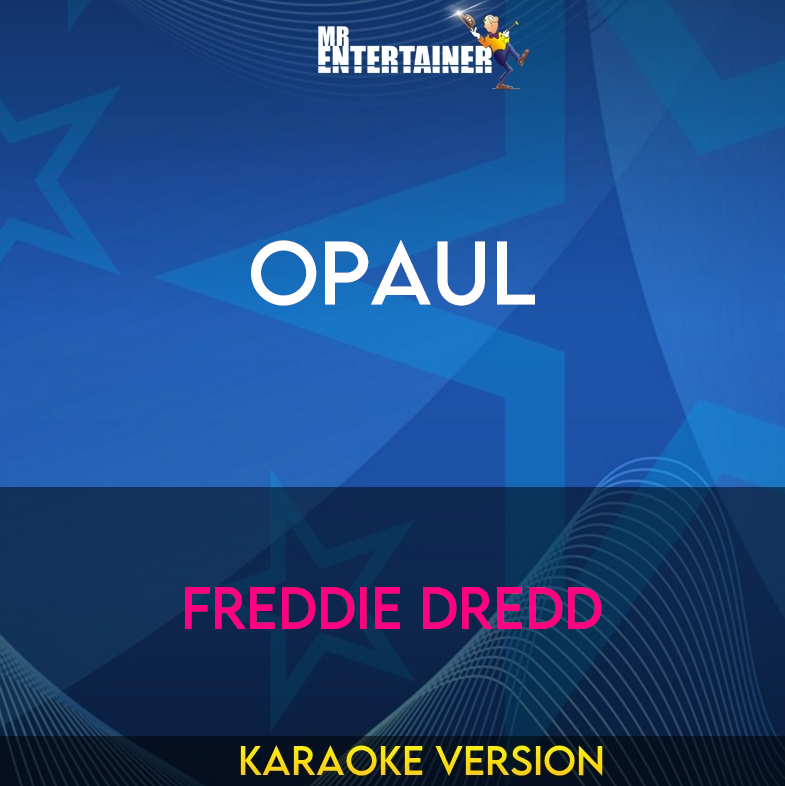 Opaul - Freddie Dredd (Karaoke Version) from Mr Entertainer Karaoke