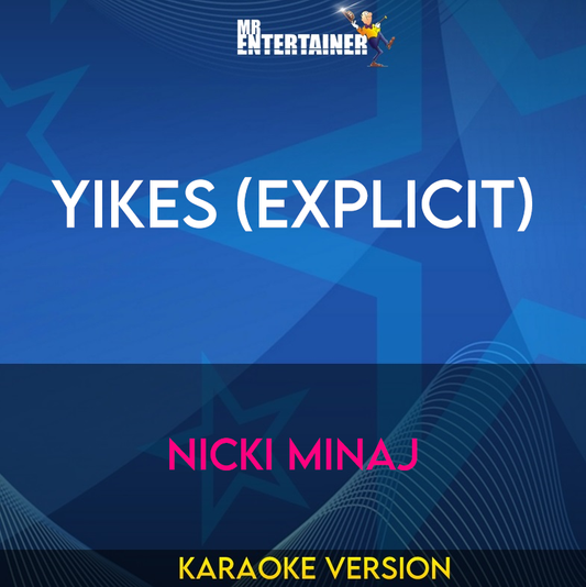 Yikes (explicit) - Nicki Minaj (Karaoke Version) from Mr Entertainer Karaoke