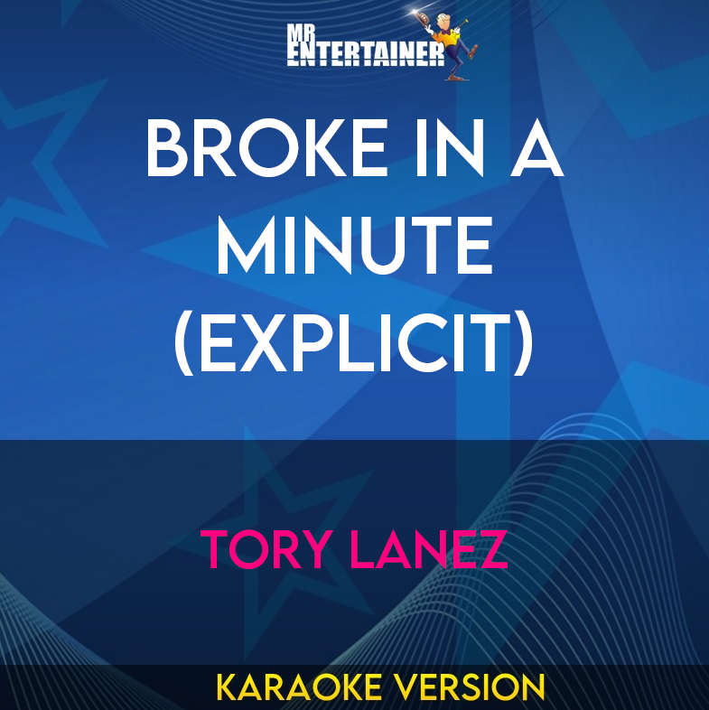Broke In A Minute (explicit) - Tory Lanez (Karaoke Version) from Mr Entertainer Karaoke