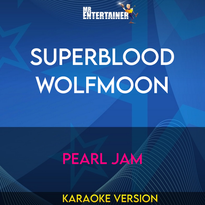 Superblood Wolfmoon - Pearl Jam (Karaoke Version) from Mr Entertainer Karaoke