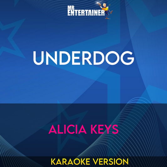 Underdog - Alicia Keys (Karaoke Version) from Mr Entertainer Karaoke