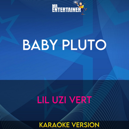 Baby Pluto - Lil Uzi Vert (Karaoke Version) from Mr Entertainer Karaoke