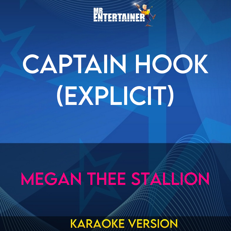 Captain Hook (explicit) - Megan Thee Stallion (Karaoke Version) from Mr Entertainer Karaoke