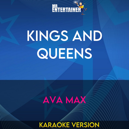 Kings And Queens - Ava Max (Karaoke Version) from Mr Entertainer Karaoke