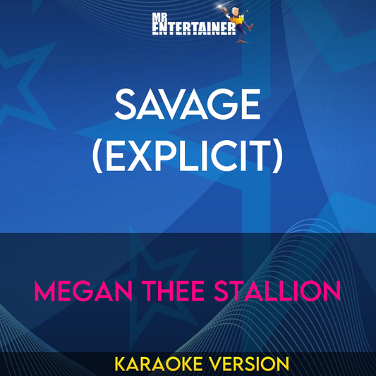 Savage (explicit) - Megan Thee Stallion (Karaoke Version) from Mr Entertainer Karaoke