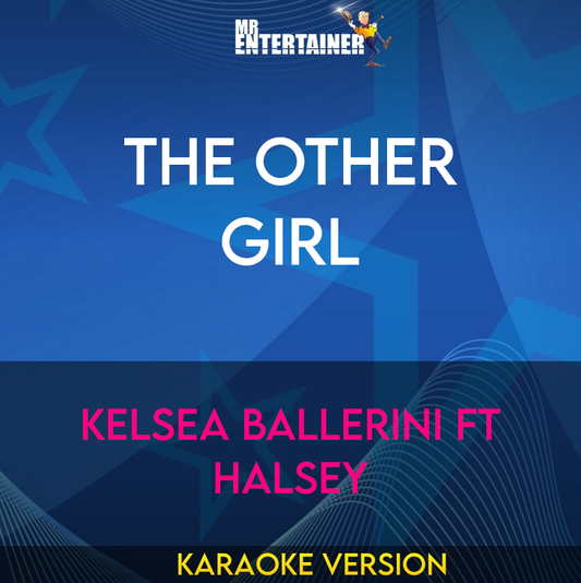 The Other Girl - Kelsea Ballerini ft Halsey (Karaoke Version) from Mr Entertainer Karaoke