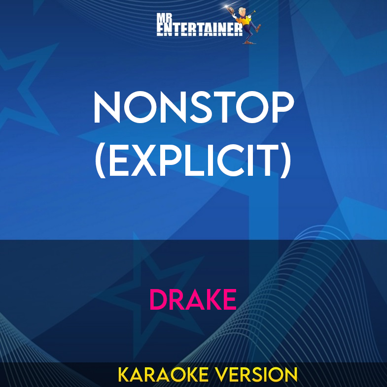 Nonstop (explicit) - Drake (Karaoke Version) from Mr Entertainer Karaoke