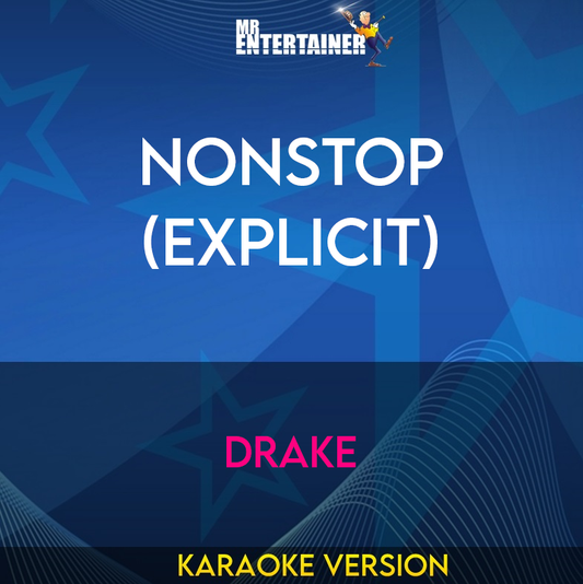 Nonstop (explicit) - Drake (Karaoke Version) from Mr Entertainer Karaoke