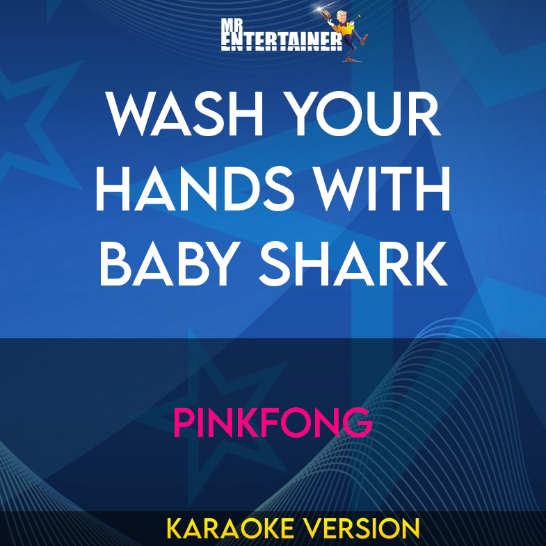 Wash Your Hands With Baby Shark - Pinkfong (Karaoke Version) from Mr Entertainer Karaoke