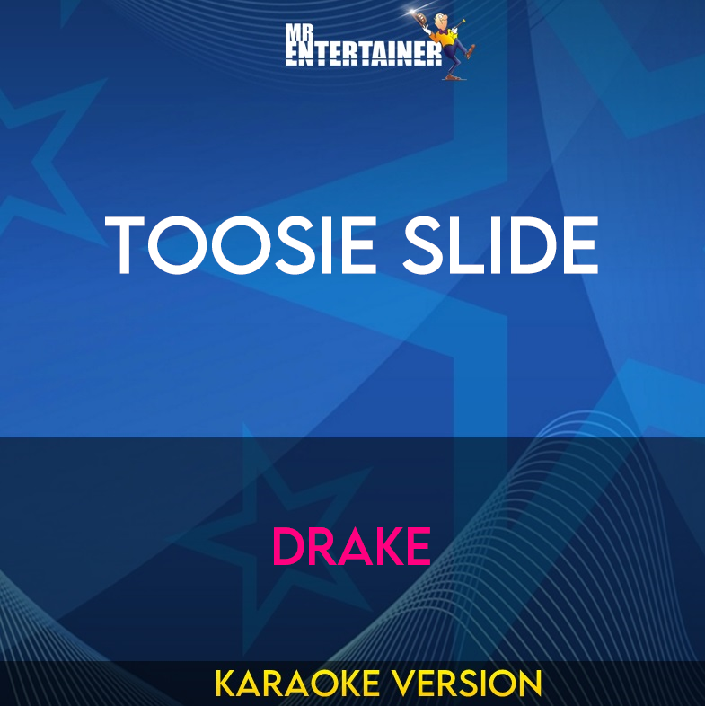 Toosie Slide - Drake (Karaoke Version) from Mr Entertainer Karaoke