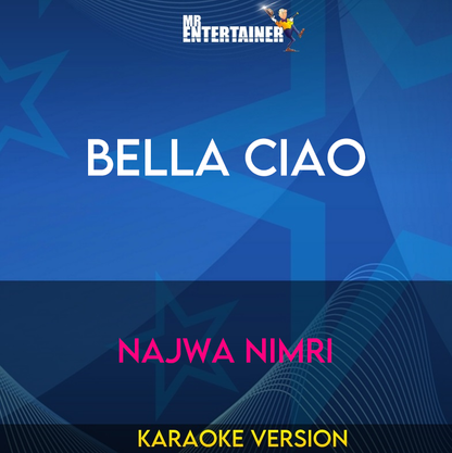 Bella Ciao - Najwa Nimri (Karaoke Version) from Mr Entertainer Karaoke