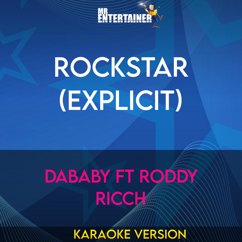 Rockstar (explicit) - DaBaby ft Roddy Ricch (Karaoke Version) from Mr Entertainer Karaoke