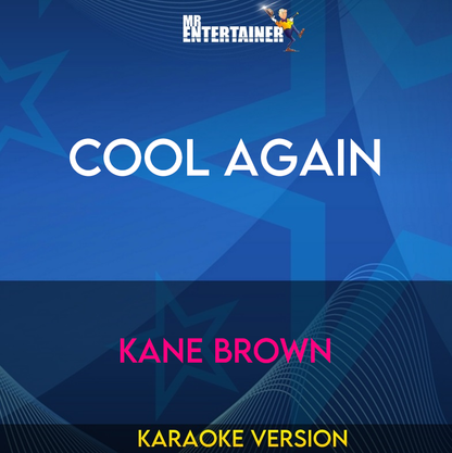 Cool Again - Kane Brown (Karaoke Version) from Mr Entertainer Karaoke