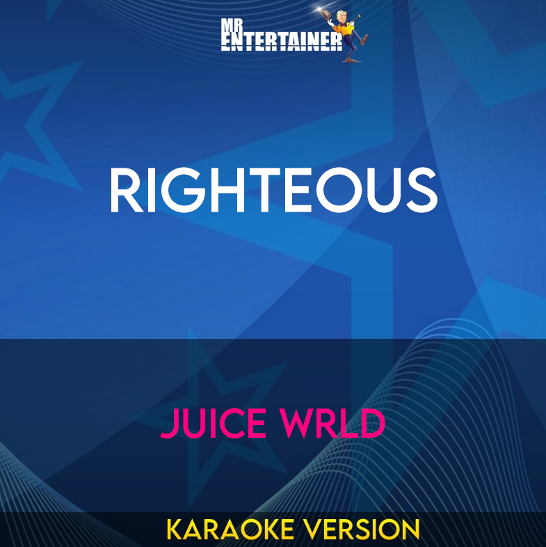 Righteous - Juice WRLD (Karaoke Version) from Mr Entertainer Karaoke