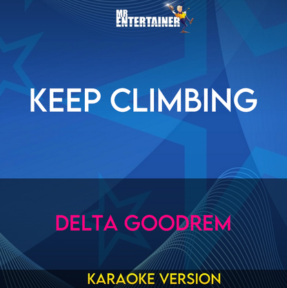 Keep Climbing - Delta Goodrem (Karaoke Version) from Mr Entertainer Karaoke