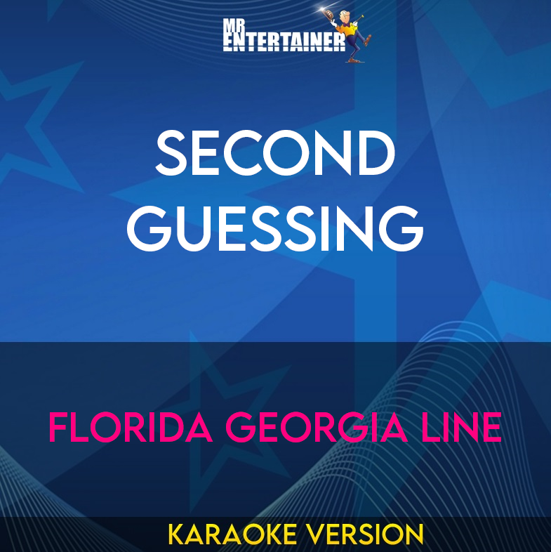 Second Guessing - Florida Georgia Line (Karaoke Version) from Mr Entertainer Karaoke
