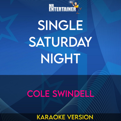 Single Saturday Night - Cole Swindell (Karaoke Version) from Mr Entertainer Karaoke