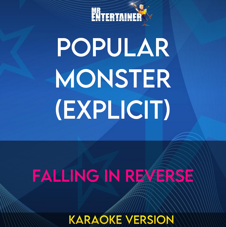 Popular Monster (explicit) - Falling In Reverse (Karaoke Version) from Mr Entertainer Karaoke
