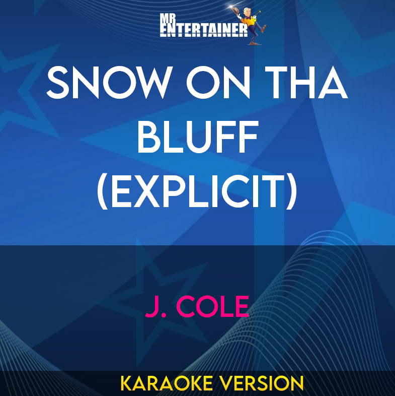 Snow On Tha Bluff (explicit) - J. Cole (Karaoke Version) from Mr Entertainer Karaoke