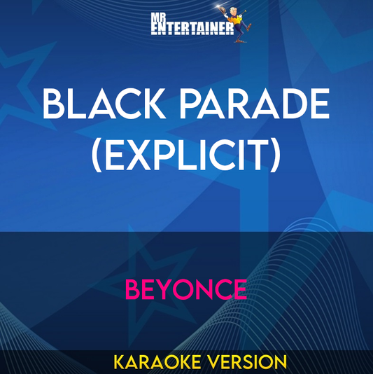 Black Parade (explicit) - Beyonce (Karaoke Version) from Mr Entertainer Karaoke