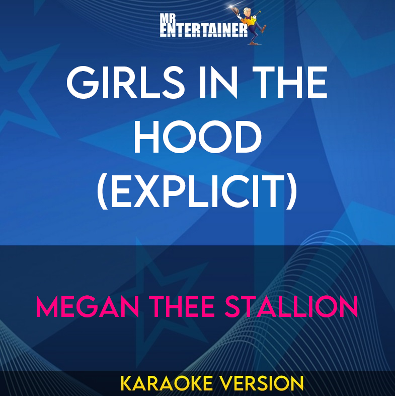 Girls In The Hood (explicit) - Megan Thee Stallion (Karaoke Version) from Mr Entertainer Karaoke