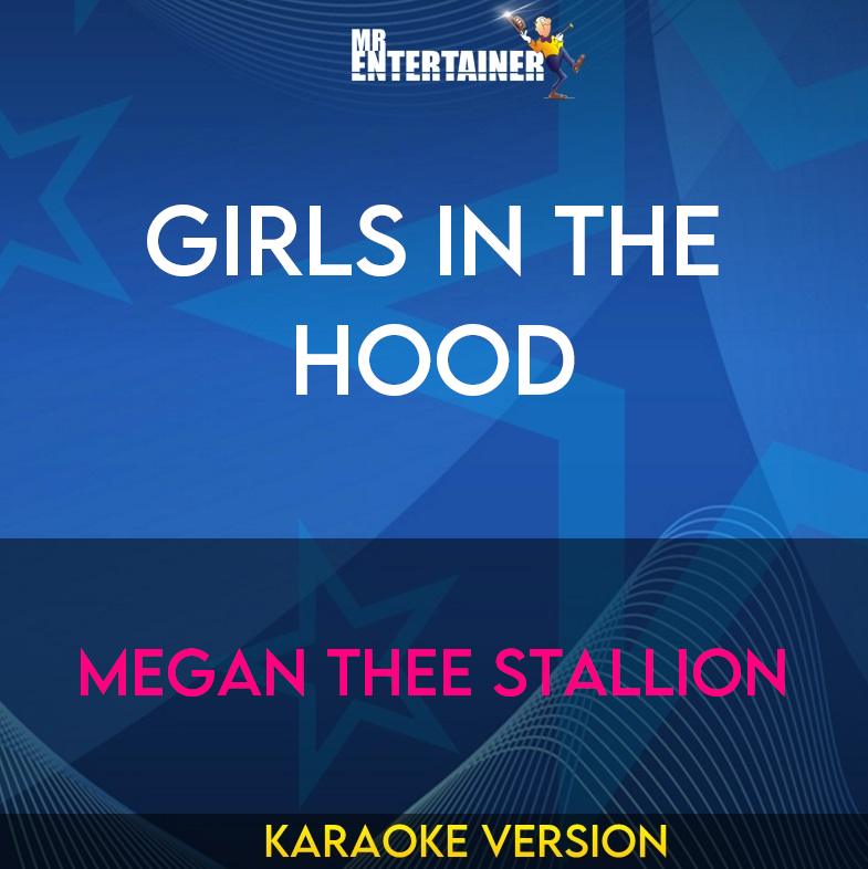 Girls In The Hood - Megan Thee Stallion (Karaoke Version) from Mr Entertainer Karaoke