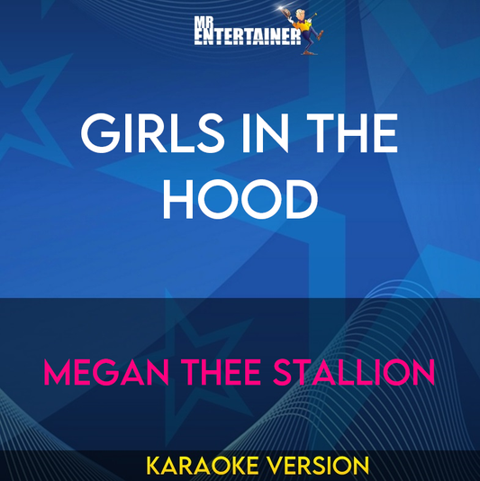 Girls In The Hood - Megan Thee Stallion (Karaoke Version) from Mr Entertainer Karaoke