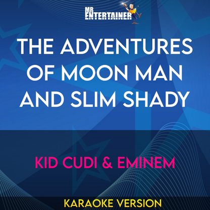 The Adventures of Moon Man And Slim Shady - Kid Cudi & Eminem (Karaoke Version) from Mr Entertainer Karaoke