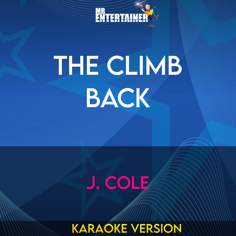 The Climb Back - J. Cole (Karaoke Version) from Mr Entertainer Karaoke