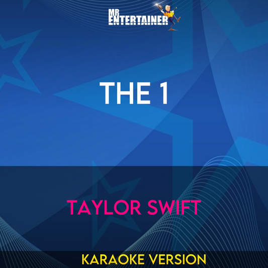 The 1 - Taylor Swift (Karaoke Version) from Mr Entertainer Karaoke