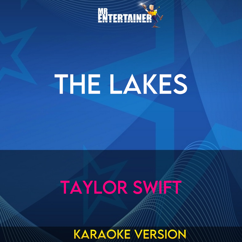 The Lakes - Taylor Swift (Karaoke Version) from Mr Entertainer Karaoke