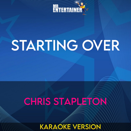 Starting Over - Chris Stapleton (Karaoke Version) from Mr Entertainer Karaoke