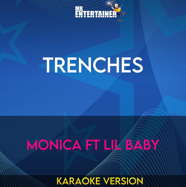 Trenches - Monica ft Lil Baby (Karaoke Version) from Mr Entertainer Karaoke