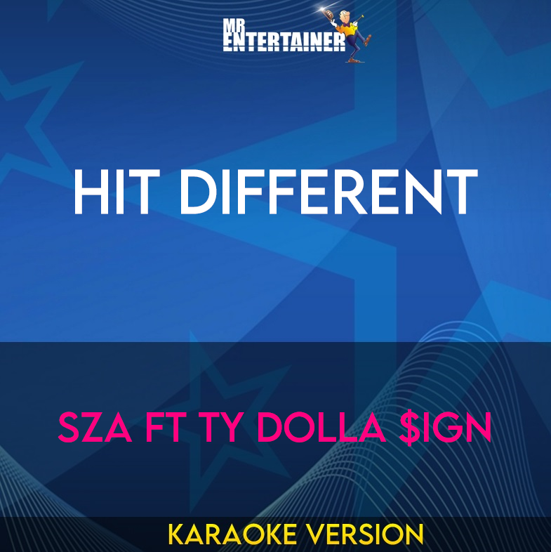 Hit Different - SZA ft Ty Dolla $ign (Karaoke Version) from Mr Entertainer Karaoke
