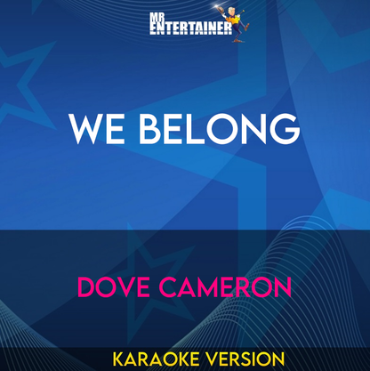 We Belong - Dove Cameron (Karaoke Version) from Mr Entertainer Karaoke