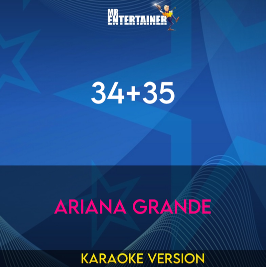34+35 - Ariana Grande (Karaoke Version) from Mr Entertainer Karaoke