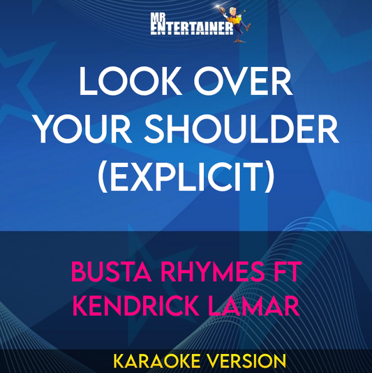 Look Over Your Shoulder (explicit) - Busta Rhymes ft Kendrick Lamar (Karaoke Version) from Mr Entertainer Karaoke