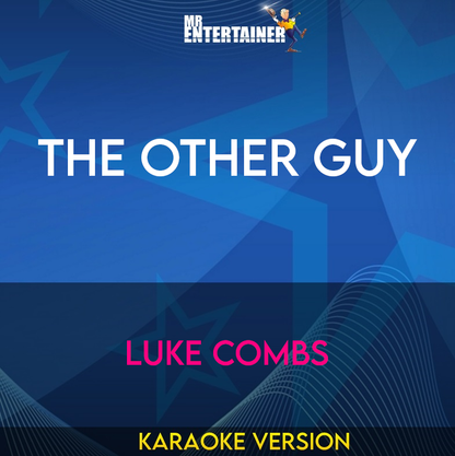 The Other Guy - Luke Combs (Karaoke Version) from Mr Entertainer Karaoke