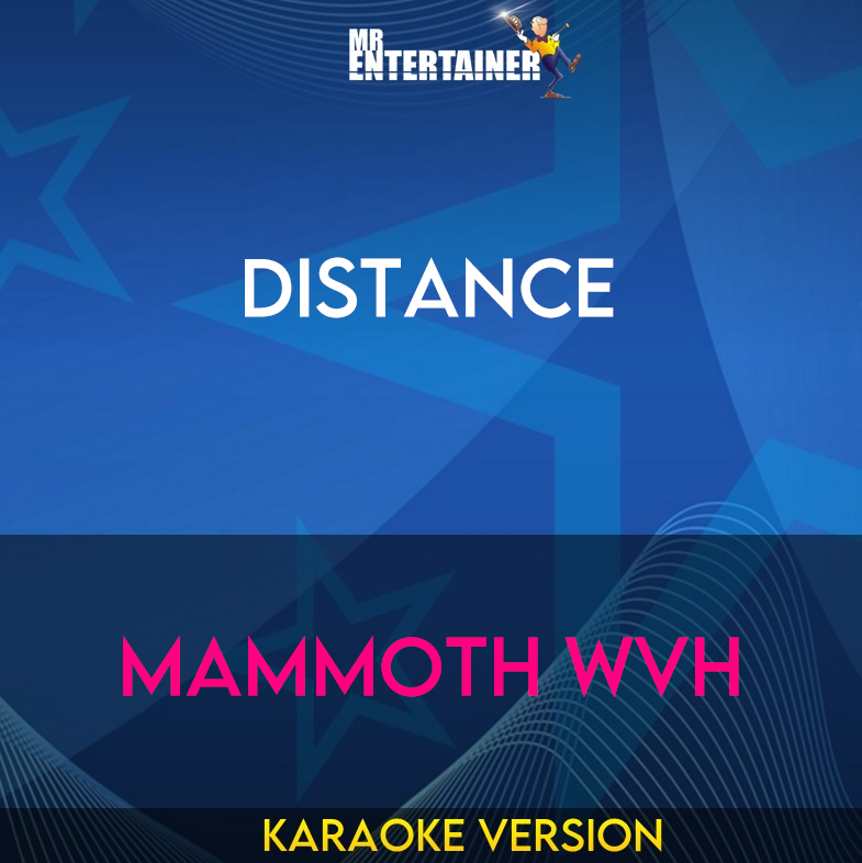 Distance - Mammoth WVH (Karaoke Version) from Mr Entertainer Karaoke