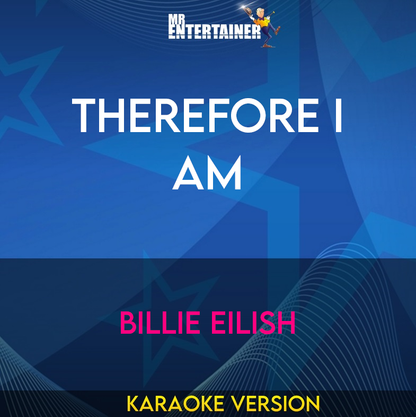Therefore I Am - Billie Eilish (Karaoke Version) from Mr Entertainer Karaoke