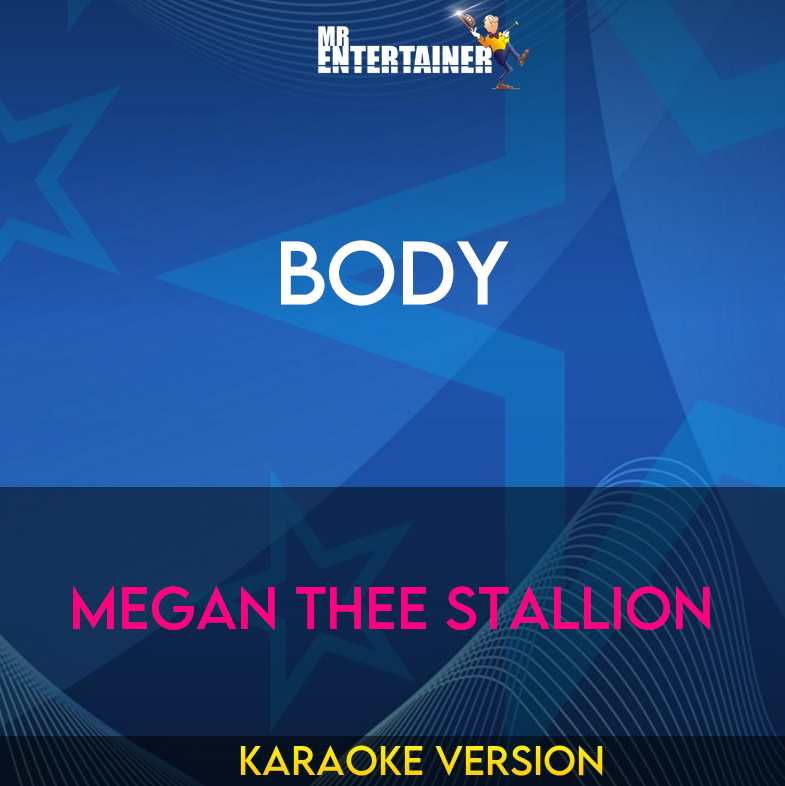 Body - Megan Thee Stallion (Karaoke Version) from Mr Entertainer Karaoke