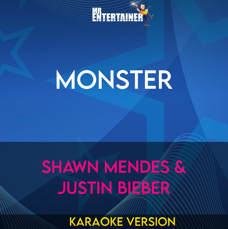 Monster - Shawn Mendes & Justin Bieber (Karaoke Version) from Mr Entertainer Karaoke