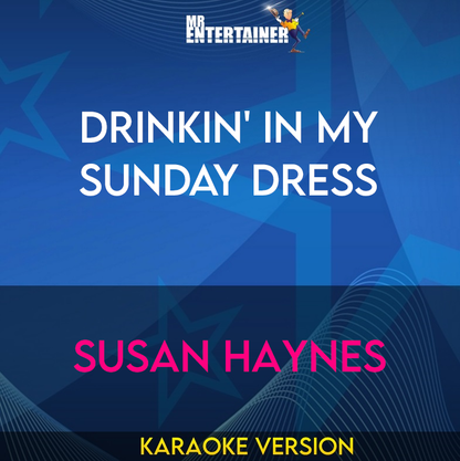 Drinkin' In My Sunday Dress - Susan Haynes (Karaoke Version) from Mr Entertainer Karaoke