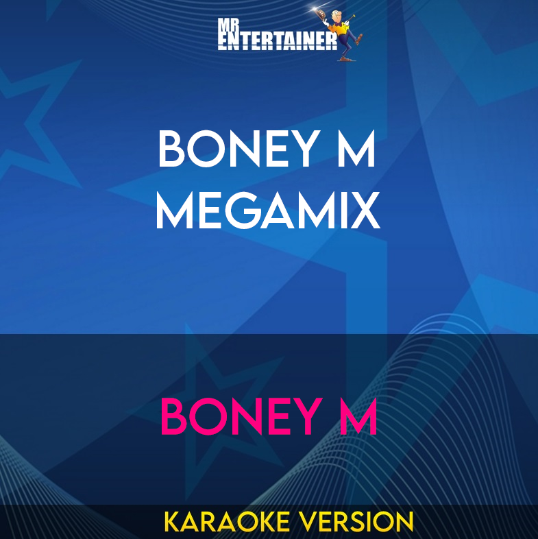 Boney M Megamix - Boney M (Karaoke Version) from Mr Entertainer Karaoke